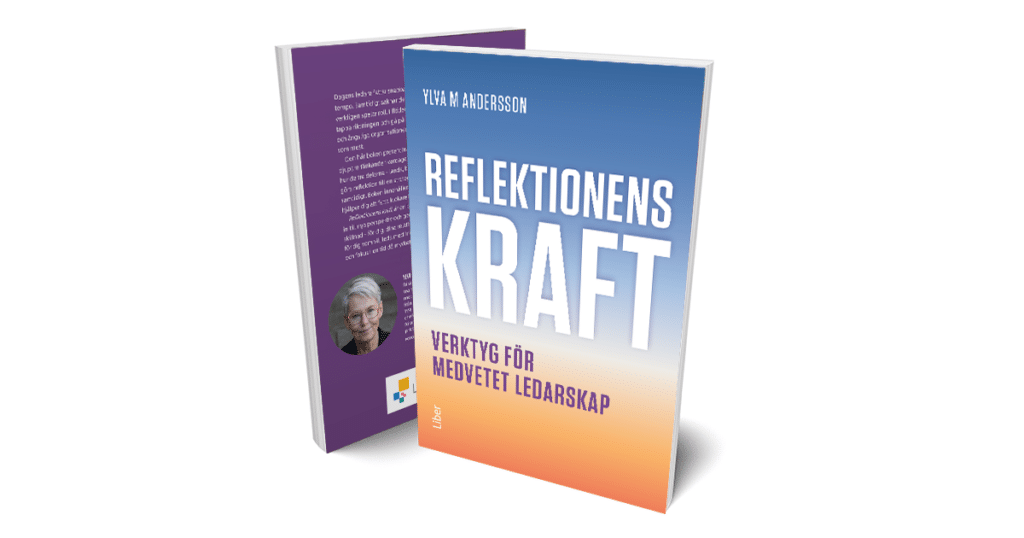 Reflektionens kraft – verktyg för medvetet ledarskap (Liber förlag 2026)